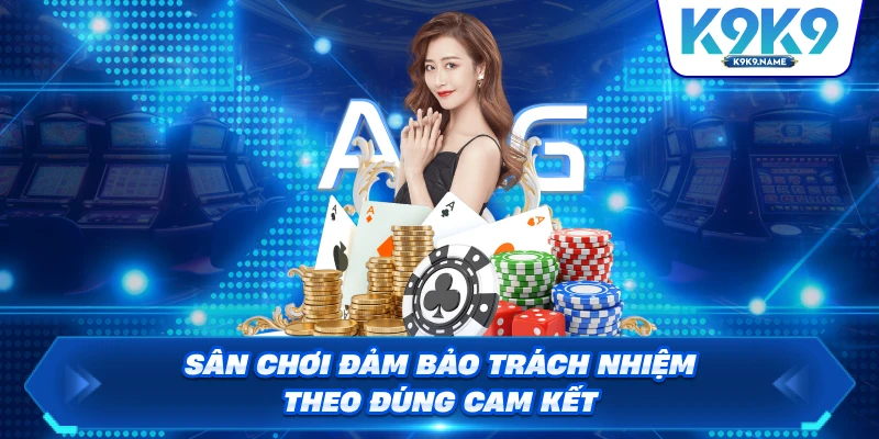 Sân chơi đảm bảo trách nhiệm theo đúng cam kết