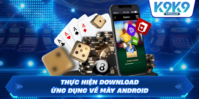 Thực hiện download ứng dụng về máy Android